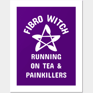 Fibro Witch Running on Tea and Painkillers Cheeky Witch® Posters and Art